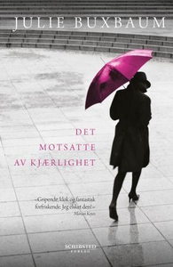 Det motsatte av kjærlighet (ebok) av Julie Bu