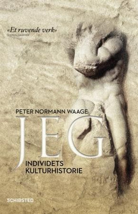 Jeg - individets kulturhistorie (ebok) av Peter Normann Waage