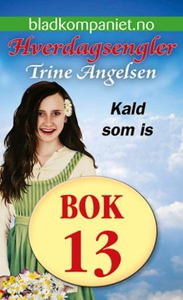 Kald som is (ebok) av Trine Angelsen