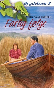 Farlig følge (ebok) av Stein Aage Hubred