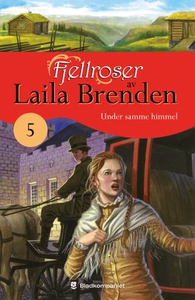 Under samme himmel (ebok) av Laila Brenden