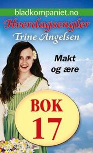 Makt og ære (ebok) av Trine Angelsen