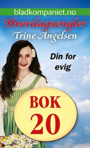 Din for evig (ebok) av Trine Angelsen