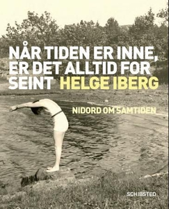 Når tiden er inne, er det alltid for seint (e