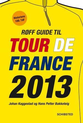 Røff guide til Tour de France 2013 (ebok) av Johan Kaggestad
