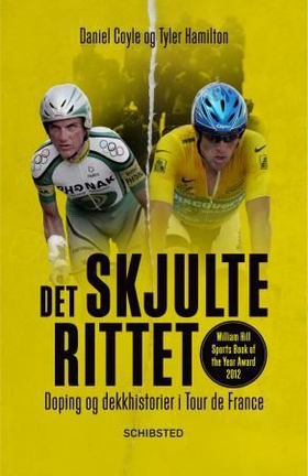 Det skjulte rittet - doping og dekkhistorier i Tour de France (ebok) av Tyler Hamilton