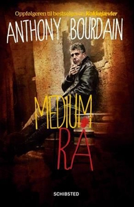 Medium rå (ebok) av Anthony Bourdain