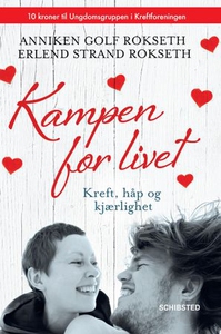 Kampen for livet (ebok) av Anniken Golf Rokse