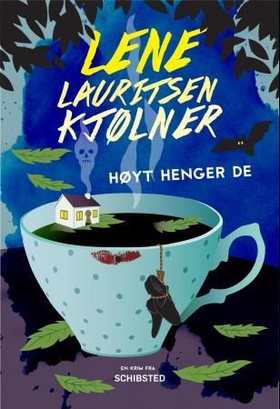 Høyt henger de (ebok) av Lene Lauritsen Kjølner