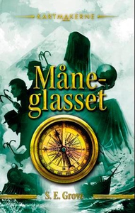 Måneglasset (ebok) av S. E. Grove, S.E Grove
