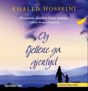 Og fjellene ga gjenlyd (lydbok) av Khaled Hos