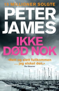Ikke død nok (ebok) av Peter James