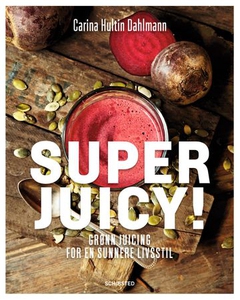 Superjuicy! (interaktiv bok) av Carina Hultin