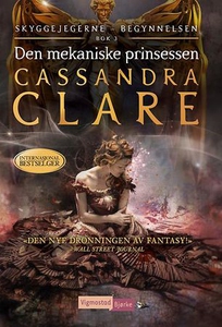 Den mekaniske prinsessen (ebok) av Cassandra