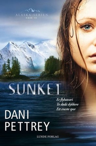Sunket (ebok) av Dani Pettrey