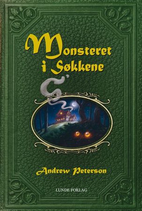 Monsteret i Søkkene - sniking, svik, og Pipetoppens dødelige hemmelighet (ebok) av Andrew Peterson