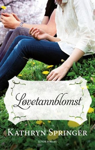 Løvetannblomst (ebok) av Kathryn Springer