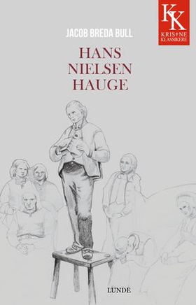 Hans Nielsen Hauge (ebok) av Jacob B. Bull, J