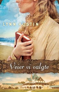 Veier vi valgte (ebok) av Lynn Austin