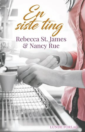 En siste ting (ebok) av Rebecca St. James