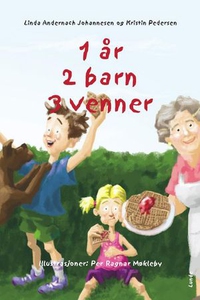 1 år, 2 barn, 3 venner (lydbok) av Linda Ande