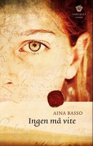 Ingen må vite (ebok) av Aina Basso
