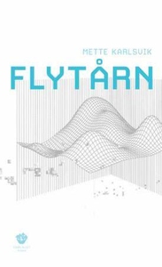 Flytårn (ebok) av Mette Karlsvik