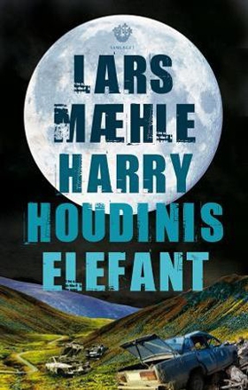 Harry Houdinis elefant (ebok) av Lars Mæhle