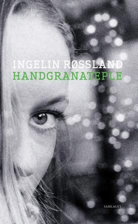 Handgranateple - roman (ebok) av Ingelin Røssland