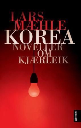 Korea - noveller om kjærleik (ebok) av Lars Mæhle