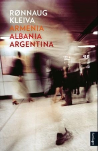 Armenia, Albania, Agentina (ebok) av Rønnaug