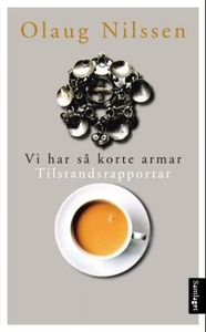 Vi har så korte armar (ebok) av Olaug Nilssen