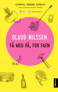 Få meg på, for faen (ebok) av Olaug Nilssen