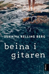 Beina i gitaren (ebok) av Sunniva Relling Ber