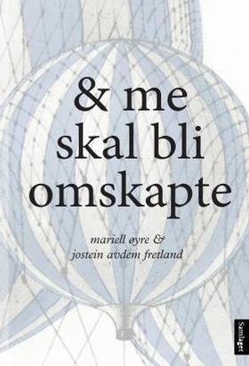 & me skal bli omskapte - roman (ebok) av Mariell Øyre