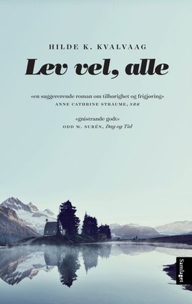 Lev vel, alle - roman (ebok) av Hilde K. Kvalvaag
