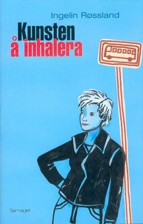 Kunsten å inhalera (ebok) av Ingelin Røssland