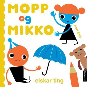 Mopp og Mikko elskar ting (interaktiv bok) av