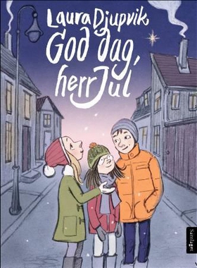 God dag, herr Jul (ebok) av Laura Djupvik