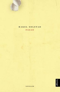 Falle (ebok) av Rakel Solstad