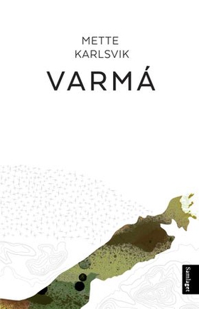 Varmá - roman (ebok) av Mette Karlsvik
