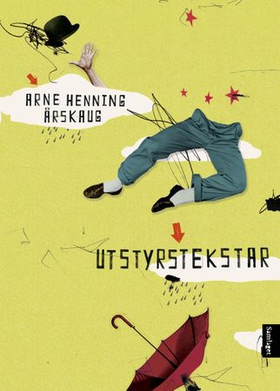 Utstyrstekstar - prosa (ebok) av Arne Henning Årskaug