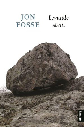 Levande stein - kortare prosa og ei hymne (ebok) av Jon Fosse