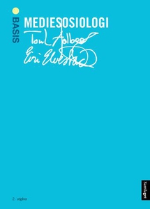 Mediesosiologi (ebok) av Toril Aalberg, Eiri