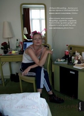 Det enkle og det einsame (ebok) av Asta Olivia Nordenhof