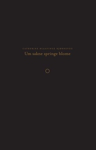 Um sakne springe blome (ebok) av Catherine Bl