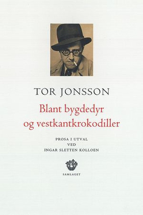 Blant bygdedyr og vestkantkrokodiller - prosa i utval (ebok) av Tor Jonsson