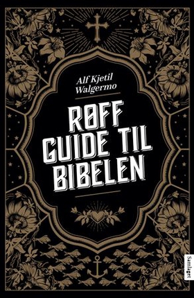 Røff guide til Bibelen (ebok) av Alf Kjetil Walgermo