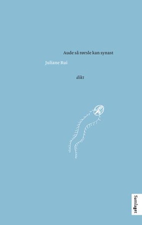 Aude så rørsle kan synast - dikt (ebok) av Juliane Rui