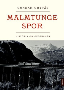 Malmtunge spor (ebok) av Gunnar Grytås
